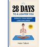 28 Days to a Lighter You: Somatic Yoga Weight Loss Challenge