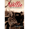 Willie - Rum Running Queen: Based on the true story of Willie Carter Sharpe