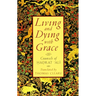 Living and Dying with Grace: Counsels of Hadrat 'Ali