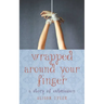 Wrapped Around Your Finger: A Story of Submission