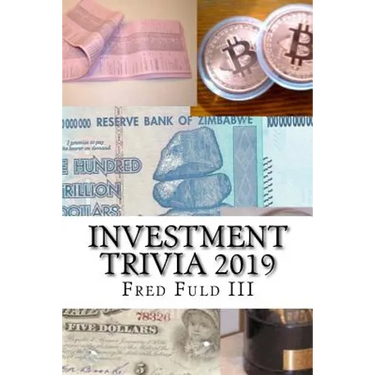 Investment Trivia 2019: The Fun Side of Money, Stocks, Bonds, and Wall Street