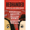 Redhanded: An Exploration of Criminals, Cannibals, Cults, and What Makes a Killer Tick