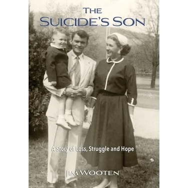 The Suicide's Son: A Story of Loss, Struggle and Hope
