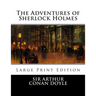 The Adventures of Sherlock Holmes: Large Print Edition