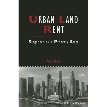 Urban Land Rent: Singapore as a Property State