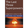 The Last Three Superpowers