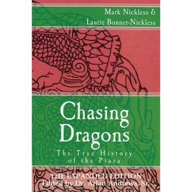 Chasing Dragons: The True History of the Piasa: The Expanded Edition