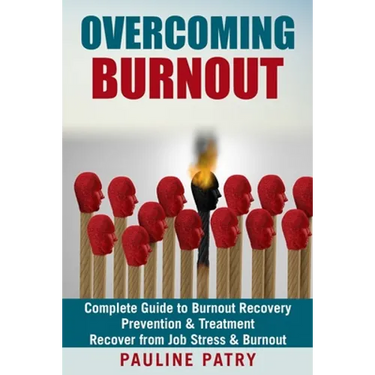 Overcoming Burnout: Burnout Prevention & Treatment - How to Recover from Job Stress & Burnout