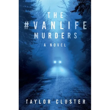 The #Vanlife Murders