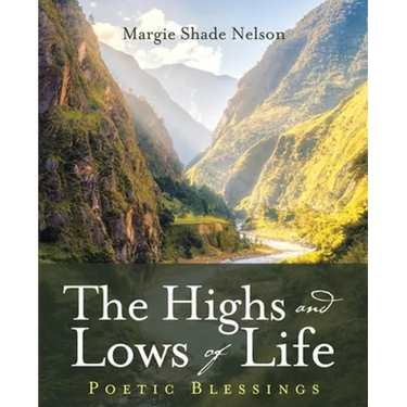 The Highs and Lows of Life: Poetic Blessings