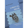 Letters to Mochi: A Memoir of a Good Dog
