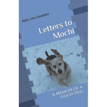 Letters to Mochi: A Memoir of a Good Dog