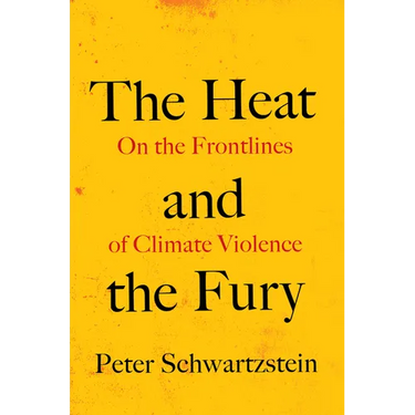 The Heat and the Fury: On the Frontlines of Climate Violence