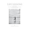 Life Lessons: Everything You Ever Wished You Had Learned in Kindergarten