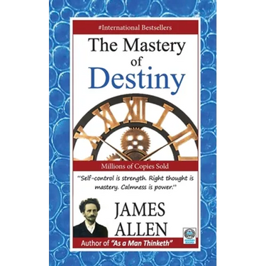 The Mastery of Destiny