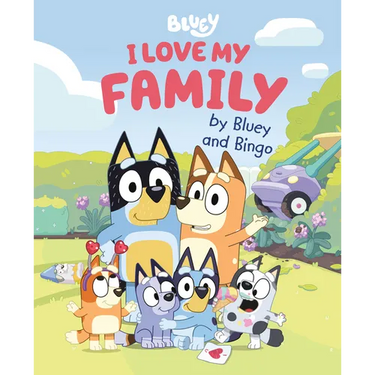 I Love My Family by Bluey and Bingo