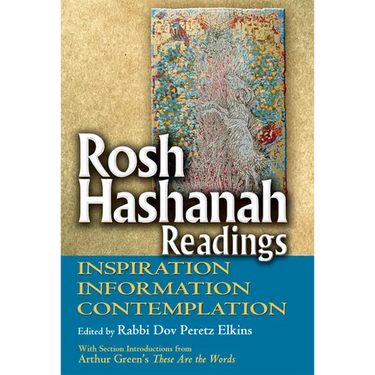 Rosh Hashanah Readings: Inspiration, Information and Contemplation