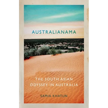 Australianama: The South Asian Odyssey in Australia