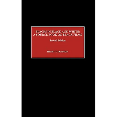 Blacks in Black and White: A Source Book on Black Films