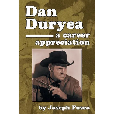 Dan Duryea: A Career Appreciation