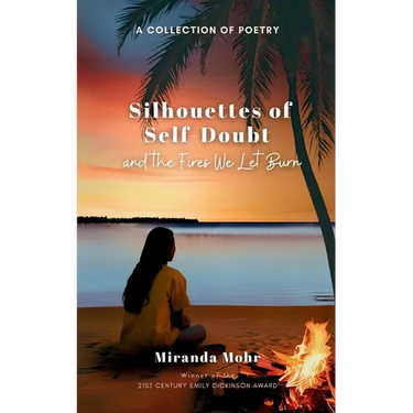 Silhouettes of Self-Doubt and the Fires We Let Burn