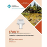 SPAA 11 Proceedings of the 23rd Annual Symposium on Parallelisms in Algorithms and Architectures