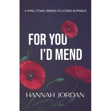 For You I'd Mend: A Small Town, Friends-to-Lovers Romance