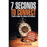 7 Seconds to Connect: 3 Steps to Engage Your Audience with Confidence