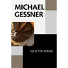 Michael Gessner: Selected Poems