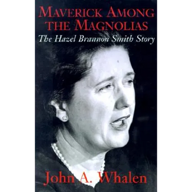 Maverick Among the Magnolias: The Hazel Brannon Smith Story