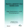 Practical Laboratory Skills Training Guides: High Performance Liquid Chromatography