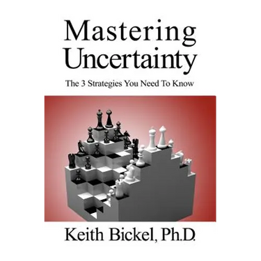 Mastering Uncertainty: The 3 Strategies You Need To Know