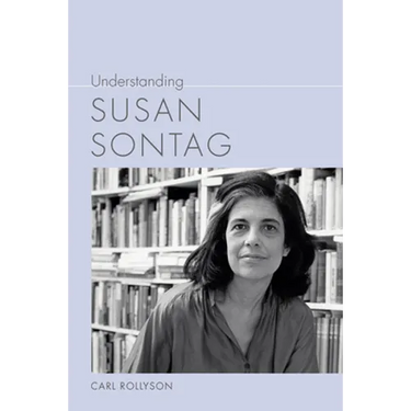 Understanding Susan Sontag