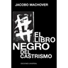 El Libro Negro del Castrismo