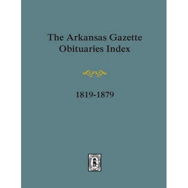 Arkansas Gazette Obituaries Index, 1819-1879.