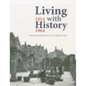 Living with History, 1914-1964: Rebuilding Europe After the First and Second World Wars and the Role of Heritage Preservation