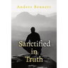 Sanctified in Truth: 90-Day Mens Devotional