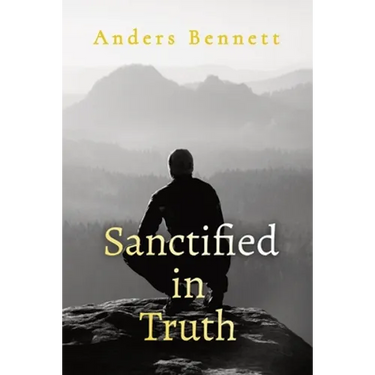 Sanctified in Truth: 90-Day Mens Devotional