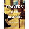 Prayers of the Presidents: From the Oval Office
