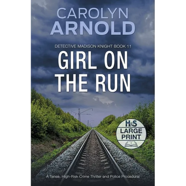 Girl on the Run: A Tense, High-Risk Crime Thriller and Police Procedural