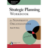 Strategic Planning Workbook for Nonprofit Organizations