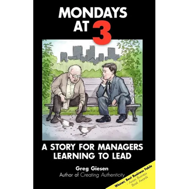 Mondays at 3: A story for managers learning to lead