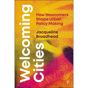 Welcoming Cities: How Newcomers Shape Urban Policy Making