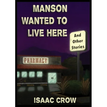 Manson Wanted to Live Here