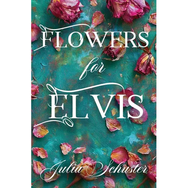 Flowers for Elvis