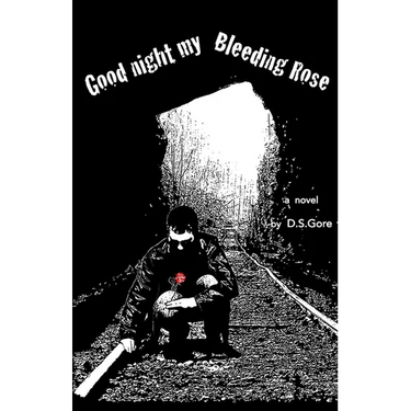 Goodnight My Bleeding Rose