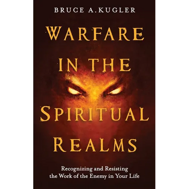 Warfare in the Spiritual Realms