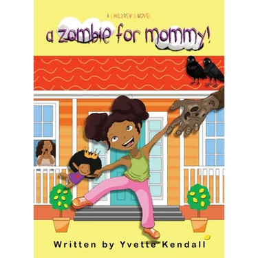 A Zombie For Mommy!: A Children's Novel