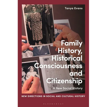 Family History, Historical Consciousness and Citizenship: A New Social History