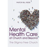 Mental Health Care at Church and Beyond: The Stigma Free Church